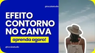 Como Fazer Efeito de Contorno no Canva (Passo a Passo Rápido)