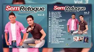Sem Retoque - Tocando seu Coração Vol 03 - 2013 #OlhaoSemRetoque