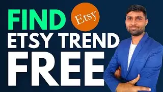 Find Etsy Trends FREE and Products Guaranteed to Sell in 2023 (NO PAID TOOLS) | Rohit Kumawat