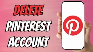How to Delete Pinterest Account Permanently (Step-by-Step)