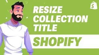 How To Resize Collection Title in Shopify