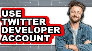 How To Use Twitter Developer Account - Step By Step