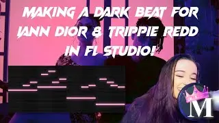 Making A Dark Beat for Iann Dior and Trippie Redd in FL STUDIO! | Beat Making Tutorial | Producer