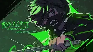 Bloxagami | ROBLOX ANIME OPENING