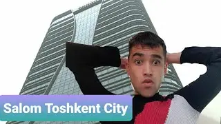 Salom Toshkent ! Toshkent City ga sayohat va GM Avtomobil narxlar