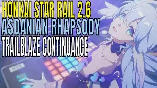 Honkai Star Rail 2.6 Asdanian Rhapsody Trailblaze Continuance