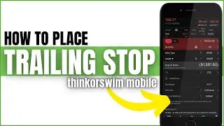 How to Set Trailing Stop Loss on ThinkorSwim Mobile App