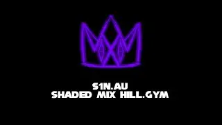 S1n.AU - Shaded Mix HILL.GYM | By Sack The Skeleton Goof