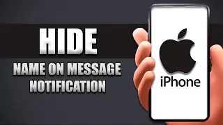 How To Hide Name On Message Notification iPhone