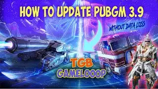 HOW TO PUBG MOBILE 3.9 UPDATE WITHOUT LOSS DATA IN EMULATOR