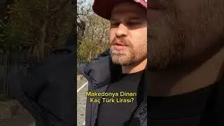 Makedonya’da Türk Lirası Değerli Mi? 🇲🇰🇹🇷