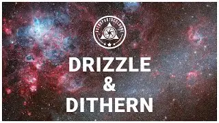 What is drizzling and dithering? Improve recordings with these techniques. Theory explained.