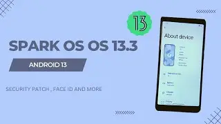 Install Spark OS 13.3 | Android 13 | Security Patch , Face ID and more Features | Mr. Techky