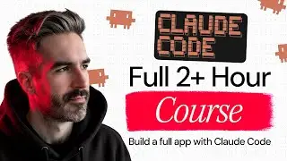 Full Claude Code App Building Course in One Video (2+ Hours)