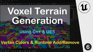 UE5 C++Tutorial - Minecraft like Voxel Terrain Generation : Part 6 Vertex Colors & Add/Remove Blocks
