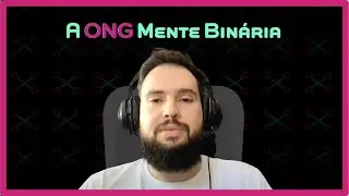 A ONG Mente Binária