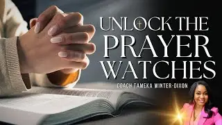 Unlocking the Power of Prayer Watches with Coach Tameka Winter Dixon