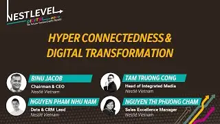 Hyper Connectedness & Digital Transformation | Nestlé Vietnam