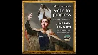 Natasha Mercado's work in progress Show