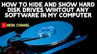 How to Hide\Show Hard Disk Drives in Windows 10\11 without any Software | Mera Channel |