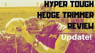 UPDATE! Hyper Tough Hedge Trimmer Review
