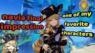 navia final impression | genshin impact
