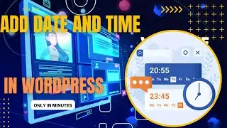 একটি ওয়ার্ডপ্রেসে তারিখ এবং সময় যোগ করুন | add Date and Time in a WordPress.