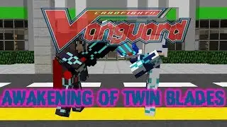 CardFight !! Vanguard Awakening Of Twin Blades (Minecraft Roleplay) Intro