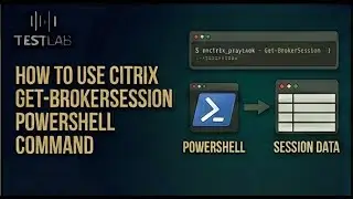How to use Citrix Get-BrokerSession PowerShell command