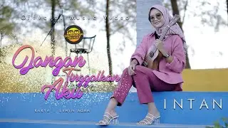 Dedek Intan - Jangan Tinggalkan Aku (Official Music Video)