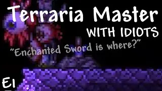 We played Terraria Master and... | Master Idiots E1