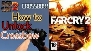 Far Cry 2 - How to Unlock Crossbow | And Some features | Demon Divyansh.