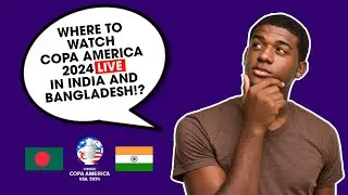 Where to watch Copa America 2024 live in India and Bangladesh!? 🔥🇮🇳🇧🇩