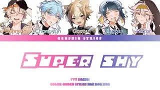 How Would TVT Dream Sing Super Shy? (Han/Rom/Eng Color Coded Lyrics)