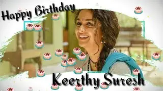 Happy Birthday Keerthy Suresh | Keerthy Suresh - Birthday Special Video EDITING by AJay