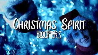 Christmas Spirit Bloopers