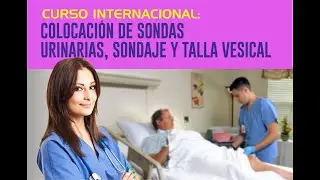 COLOCACIÓN DE SONDAS URINARIAS, SONDAJE Y TALLA VESICAL