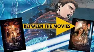 The Skywalker Saga - What Happened In Between The Phantom Menace and Attack of the Clones