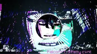 FalconYT- Pretty cvnt
