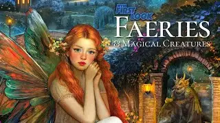 Faeries & Magical Creatures - First Look!