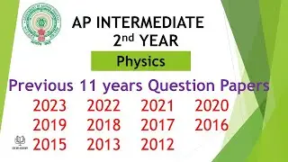 AP Inter 2nd Year Physics Question Papers 2023 to 2012 - 11 years previous year Question Papers IPE