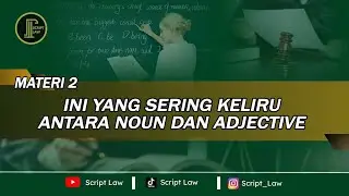 Legal English Intermediate ~ Perbedaan Kata Benda dan Sifat