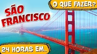 24 HORAS em SÃO FRANCISCO! O QUE FAZER? 🌁 🇺🇸 (Passeios, dicas, restaurantes)