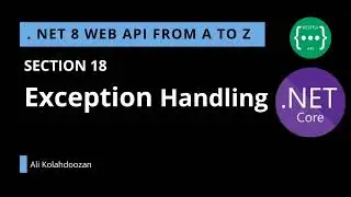 .NET 8 Web API - SECTION 18 - Exception Handling
