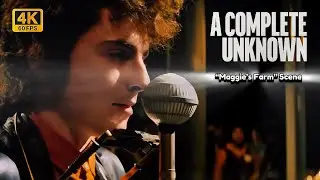 A Complete Unknown (2025) 4K - “Maggie’s Farm” Scene