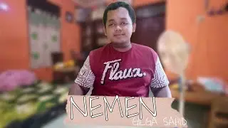GILGA SAHID - NEMEN (COVER BY EGA DWI )