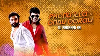 Phonu Illa X Ondu Oorali | DJ ABHISHEK AN