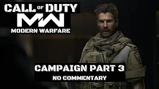 Call of Duty Modern Warfare Campaign (Part 3) No Commentary