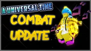 CHECKING OUT NEW AUT COMBAT UPDATE! | A Universal Time