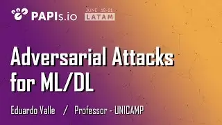 Adversarial Attacks for ML/DL - Eduardo Valle ( UNICAMP)